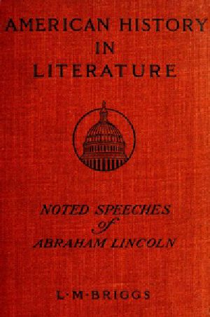 [Gutenberg 48364] • Noted Speeches of Abraham Lincoln, Including the Lincoln-Douglas Debate